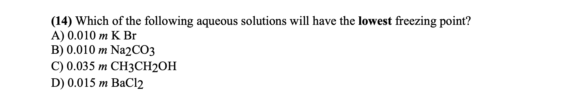 Answered: (14) Which of the following aqueous… | bartleby