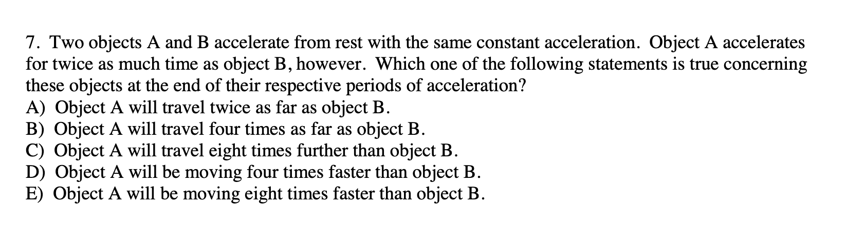 Answered: 7. Two Objects A And B Accelerate From… | Bartleby