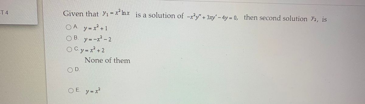 Answered T 4 Given That Yi X Inx Is A Solution Bartleby