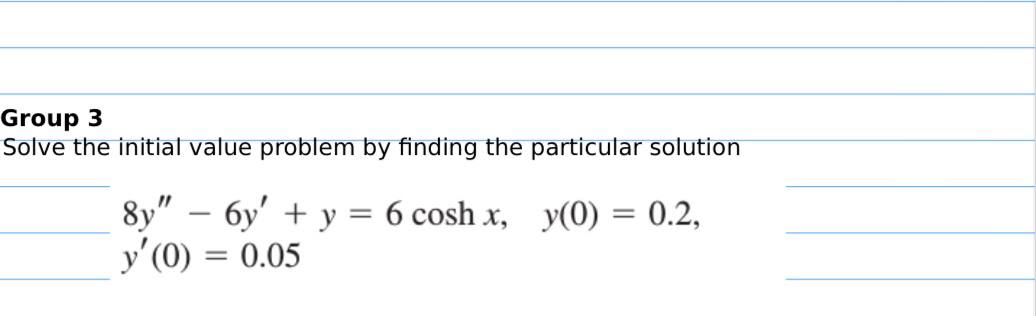 Answered Group 3 Solve The Initial Value Problem Bartleby