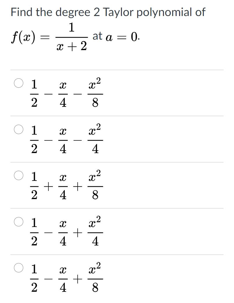 Answered Find The Degree 2 Taylor Polynomial Of Bartleby