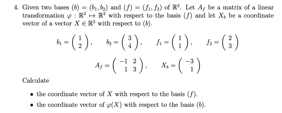 Answered: 4. Given Two Bases (b) = Transformation… | Bartleby