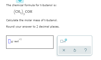 Answered The Chemical Formula For T Butanol Is Bartleby