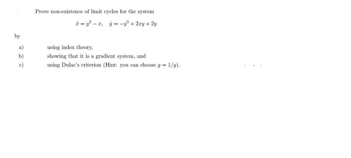 Answered Prove Non Existence Of Limit Eycles For Bartleby