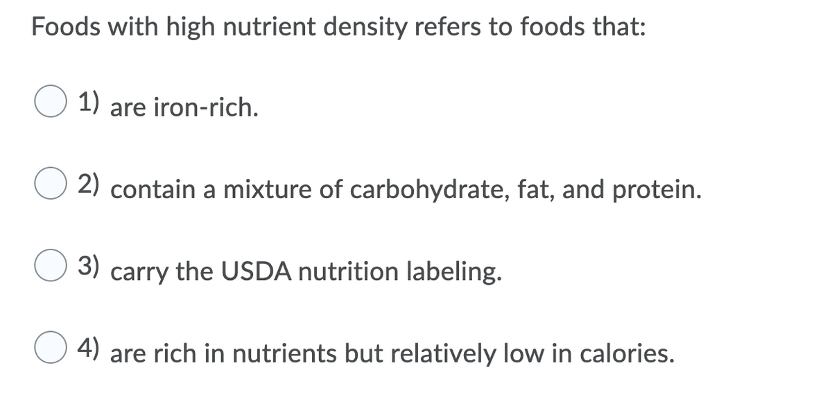 Answered: Foods with high nutrient density refers… | bartleby