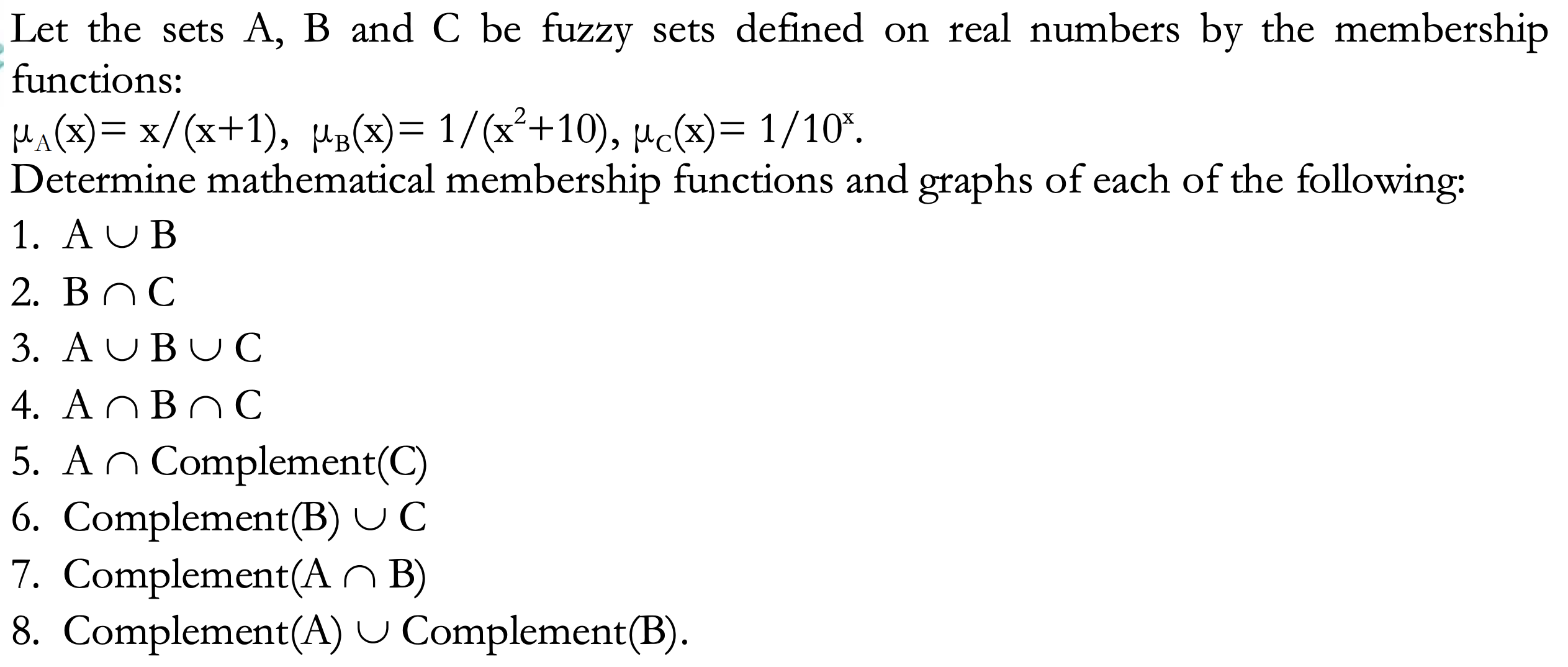 Answered: Let The Sets A, B And C Be Fuzzy Sets… | Bartleby