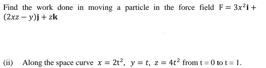 Answered Find The Work Done In Moving A Particle Bartleby