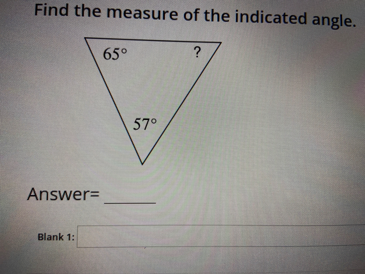 find the measure of each angle indicated 65 57