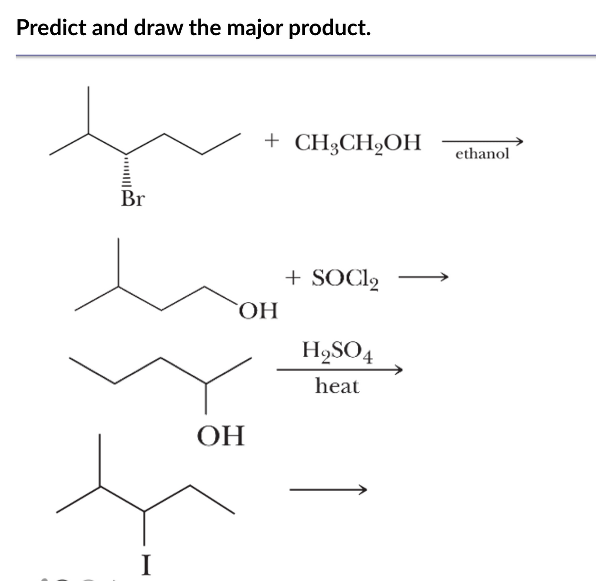 Answered: Predict and draw the major product. +… | bartleby