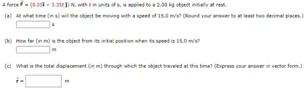 Answered A Force F 8 05i 3 35t J N With T Bartleby