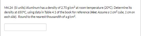 Answered M4 24 Sl Units Aluminum Has A Density Bartleby