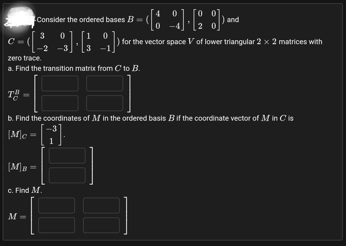 Answered: 4 Consider The Ordered Bases B = ( And… | Bartleby