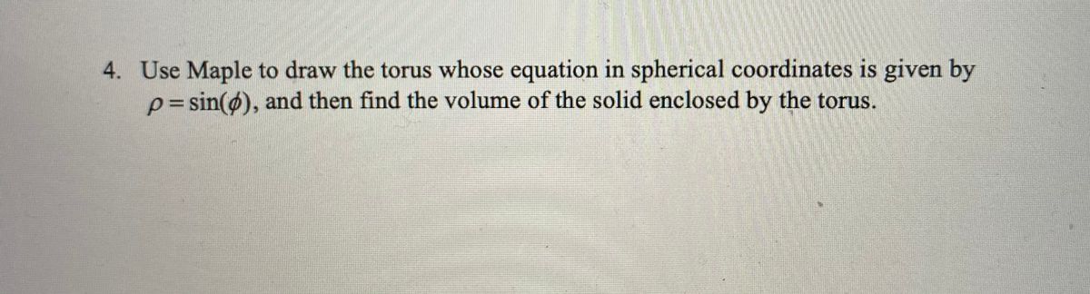 Answered 4 Use Maple To Draw The Torus Whose Bartleby