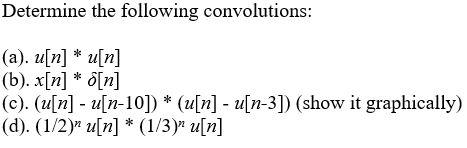 Answered Determine The Following Convolutions Bartleby