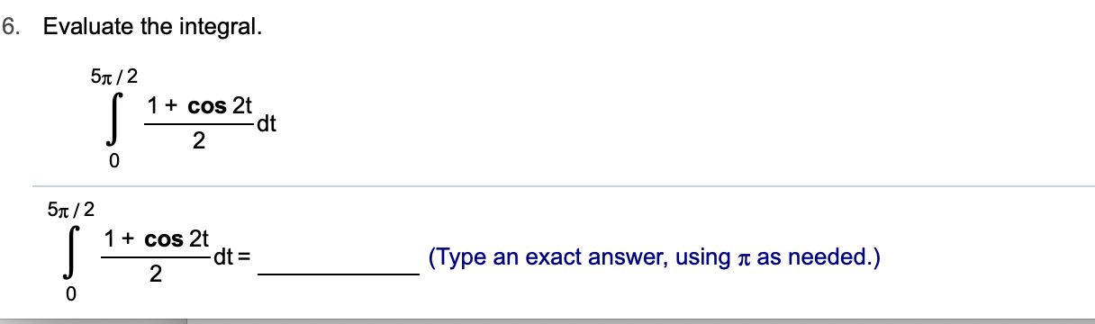 Answered: 6. Evaluate the integral. 5T/2 1 cos 2t… | bartleby