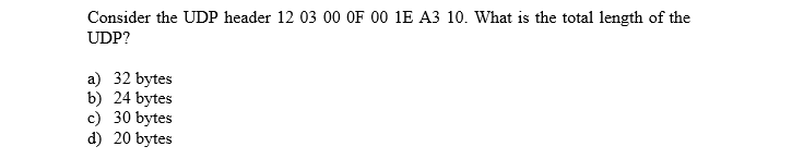 Answered Consider The Udp Header 12 03 00 Of 00 Bartleby