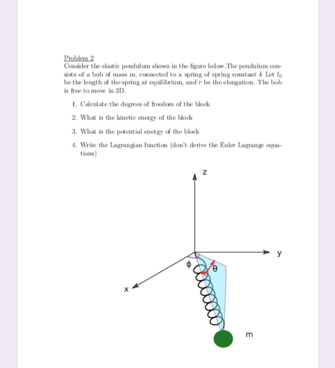 Answered: Problem 2 Consider The Elastic Pendulum… | Bartleby