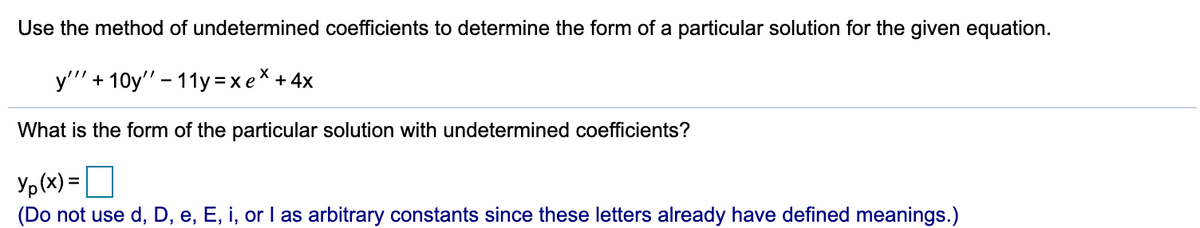 Answered: Use the method of undetermined… | bartleby