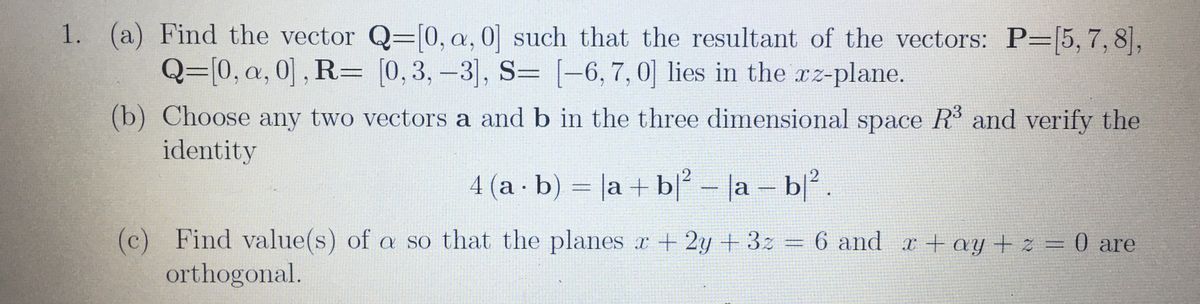 Answered: Find the vector Q=[0, a, 0] such that… | bartleby