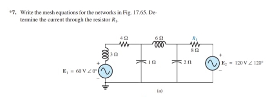 Answered: *7. Write the mesh equations for the… | bartleby