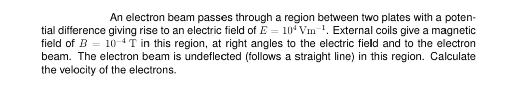 Answered: An Electron Beam Passes Through A… | Bartleby