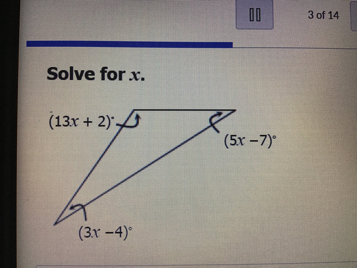 Answered: Solve for x. (13x + 2) (5x =7) (3x -4)° | bartleby