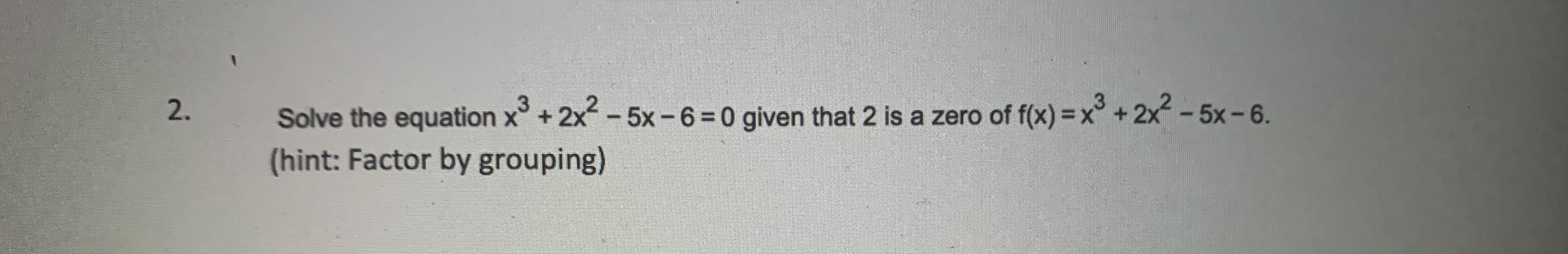 Answered: 3 3 Solve The Equation X° + 2x-5x-6=0… 