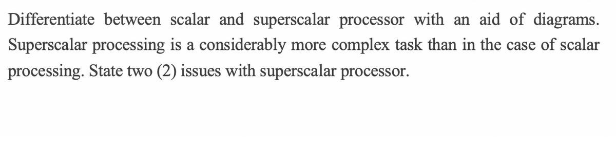 Differentiate Between Scalar And Superscalar Processor