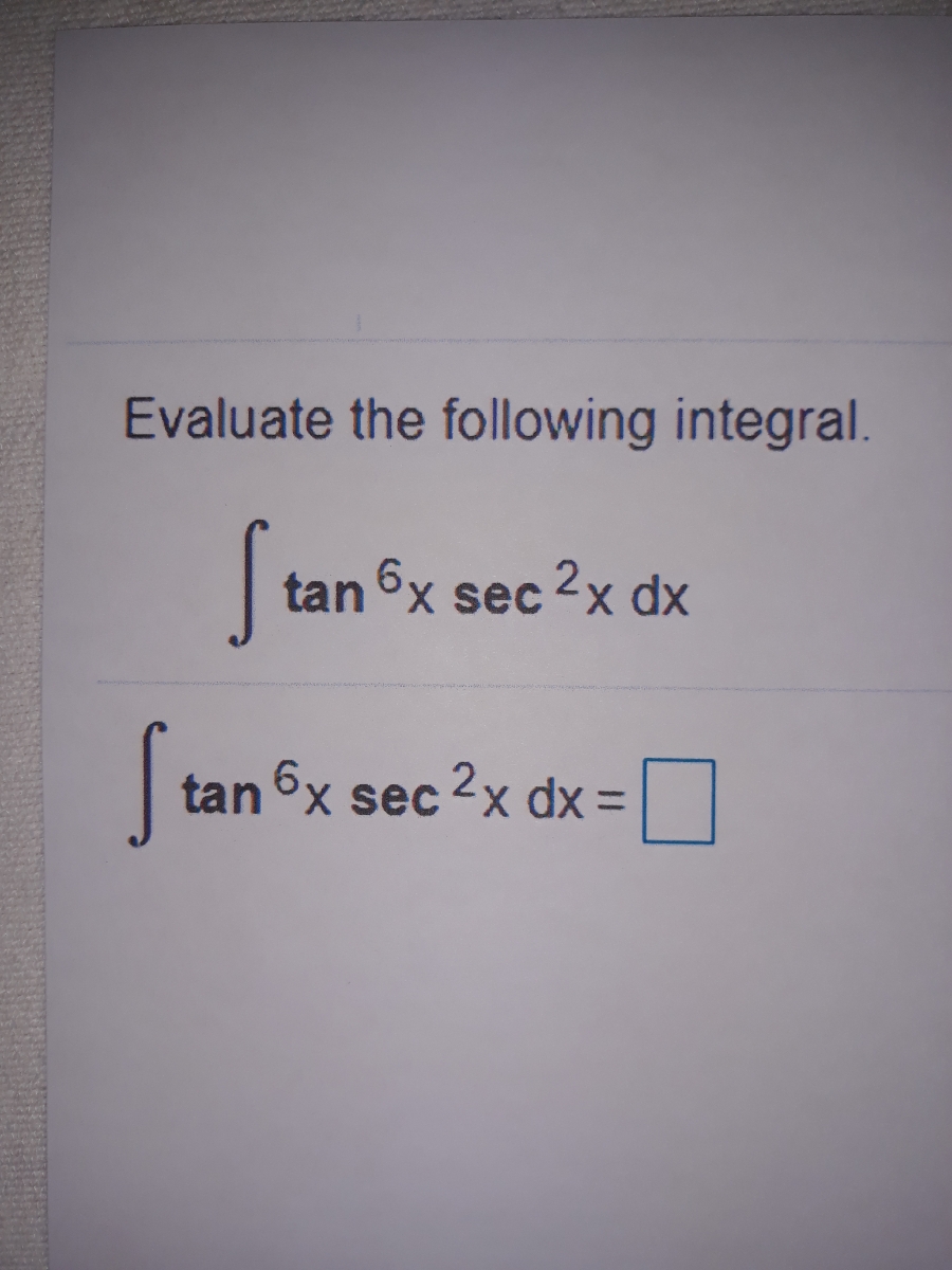 Answered Evaluate The Following Integral Tan X Bartleby