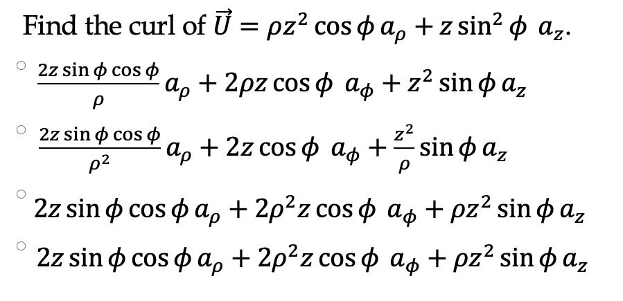 Answered Find The Curl Of U Pz Cos P A Z Bartleby