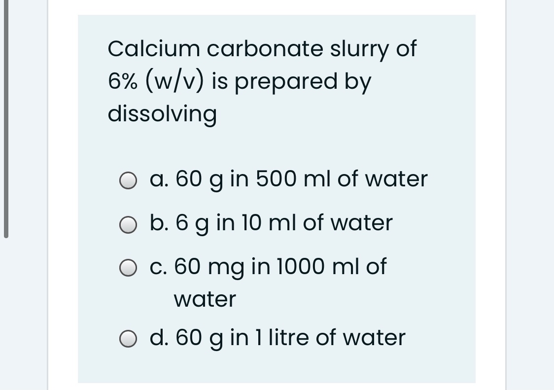 Answered Calcium Carbonate Slurry Of 6 W V Is Bartleby