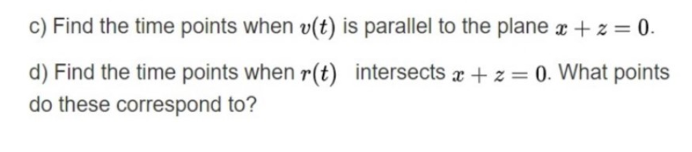 Answered C Find The Time Points When V T Is Bartleby