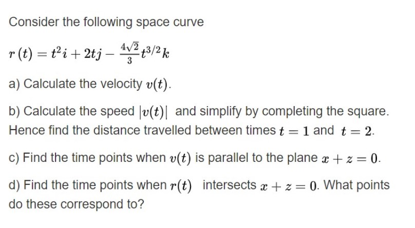 Answered Consider The Following Space Curve 4 2 Bartleby