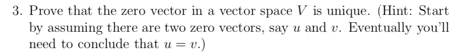 Answered: 3. Prove that the zero vector in a… | bartleby