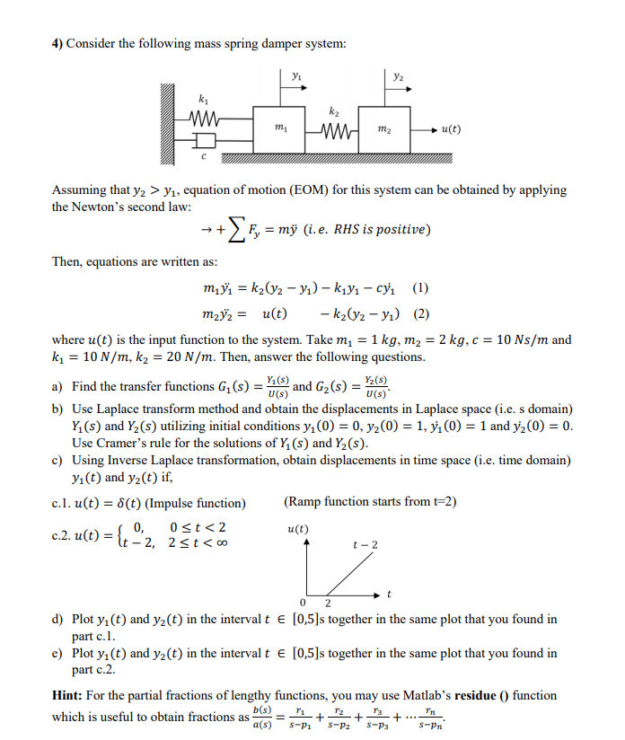 Answered: 4) Consider the following mass spring… | bartleby