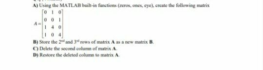 Answered A) Using the MATLAB builtin functions… bartleby