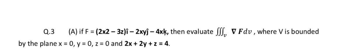 Answered Q 3 A If F 2x2 3z I 2xyĵ Bartleby