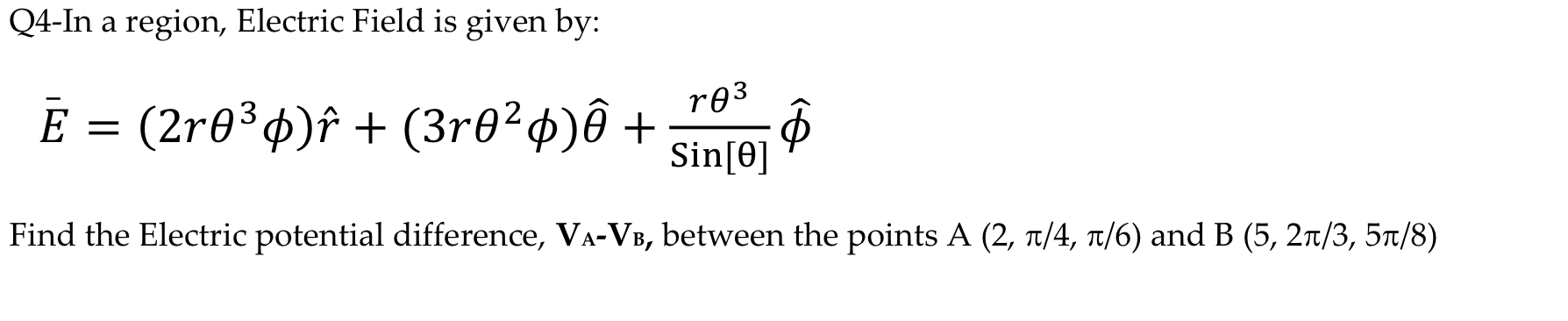 Answered Q4 In A Region Electric Field Is Given Bartleby