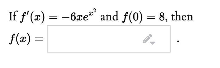 Answered: If f' (x) = -6xe