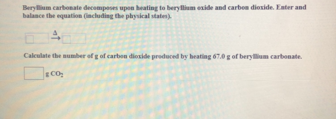 Answered: Beryllium Carbonate Decomposes Upon… | Bartleby