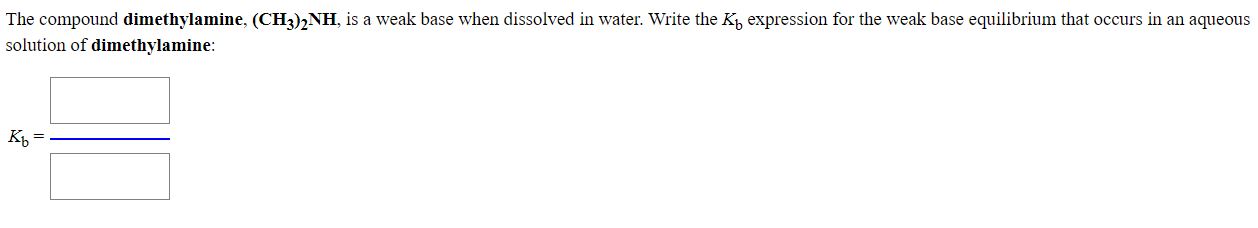 Answered: The compound dimethylamine, (CH3),NH,… | bartleby