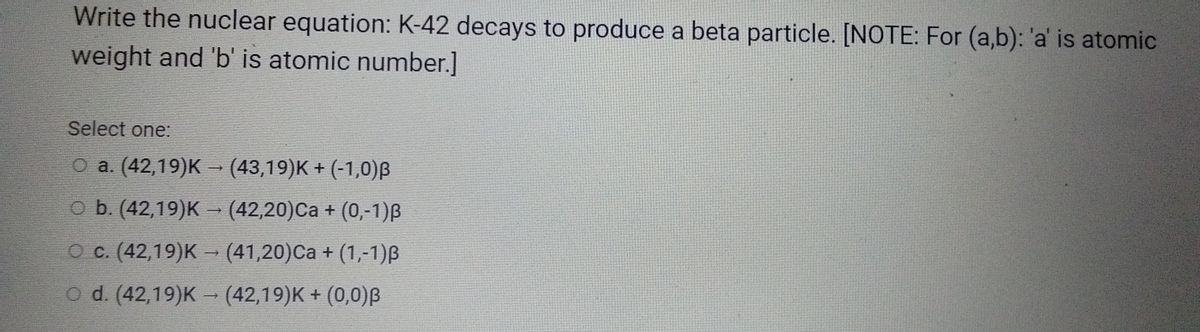 Answered Write The Nuclear Equation K 42 Decays Bartleby
