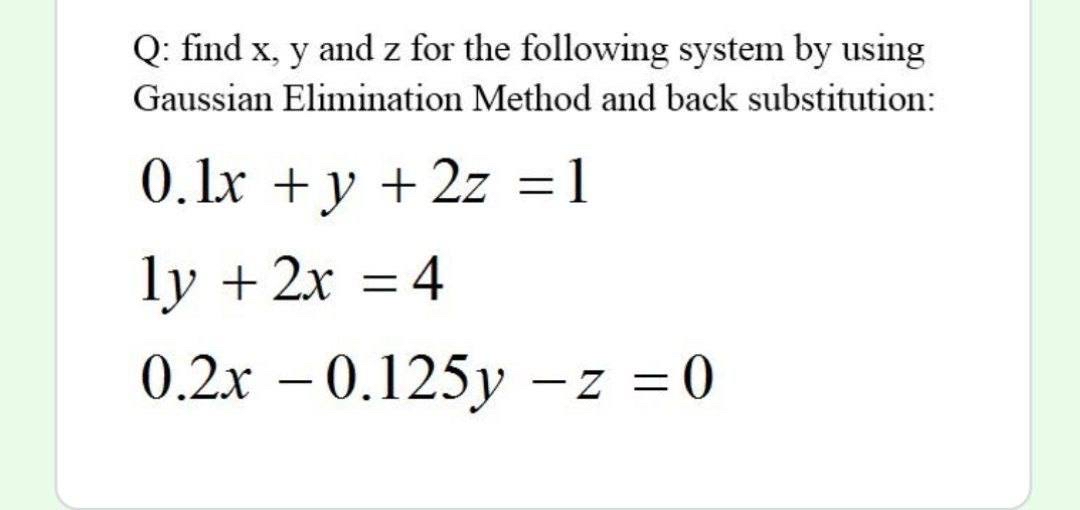 Answered Q Find X Y And Z For The Following Bartleby