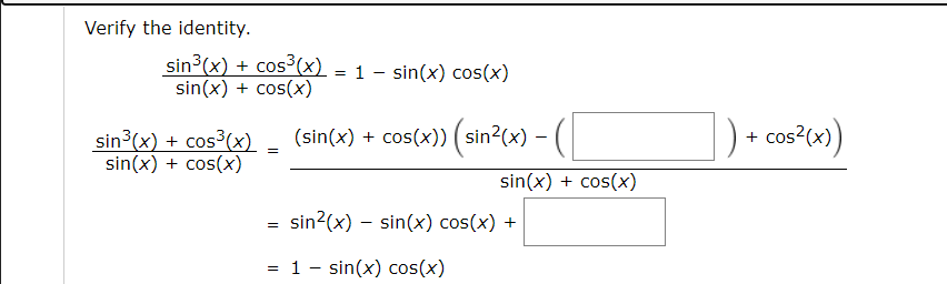 Answered: Verify the identity. sin³(x) + cos³(x)… | bartleby