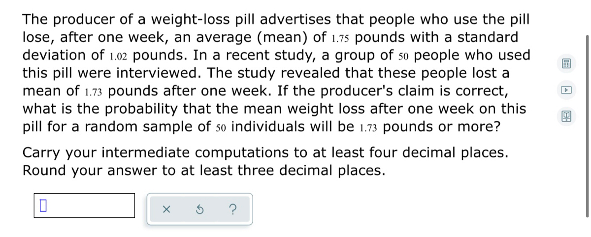 Answered: The producer of a weight-loss pill… | bartleby