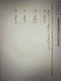 Answered Te Each Logarithm By Using Properties Bartleby