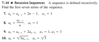 Answered: 7-10 - Recursive Sequences A sequence… | bartleby