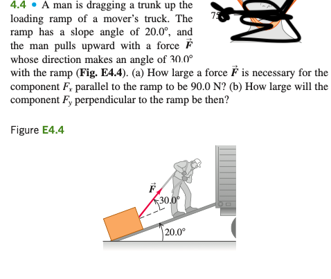 Answered: 4.4 • A Man Is Dragging A Trunk Up The… | Bartleby