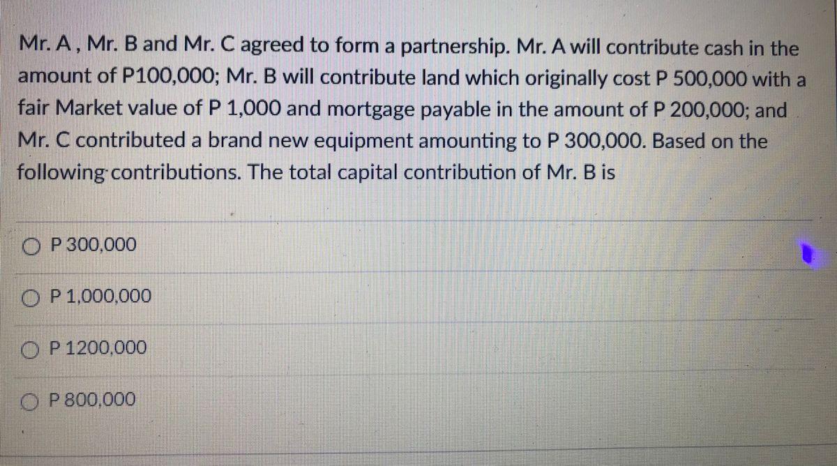 Answered: Mr. A, Mr. B And Mr. C Agreed To Form A… | Bartleby