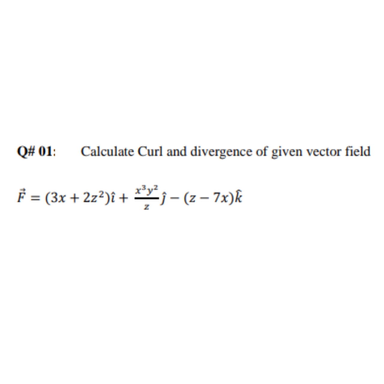 Answered Q 01 Calculate Curl And Divergence Of Bartleby
